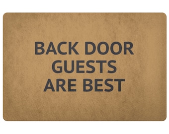 Back Door Guests Door Mat Funny Custom Doormat Welcome Mat Housewarming Gift