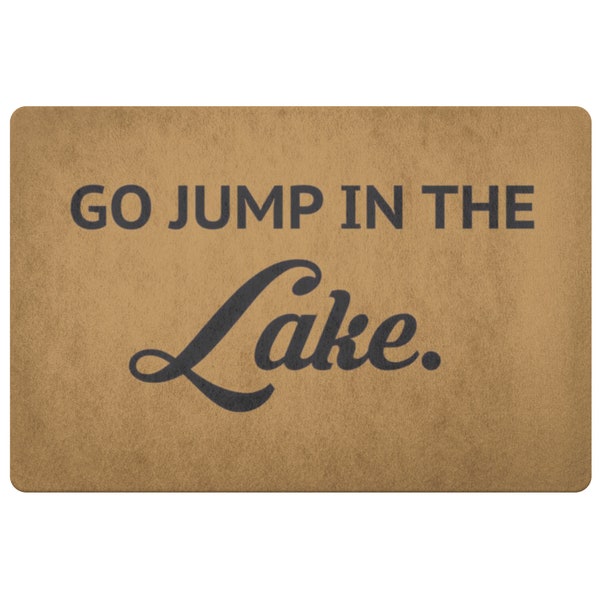 Go Jump In The Lake Doormat Front Porch Decor Welcome Mat