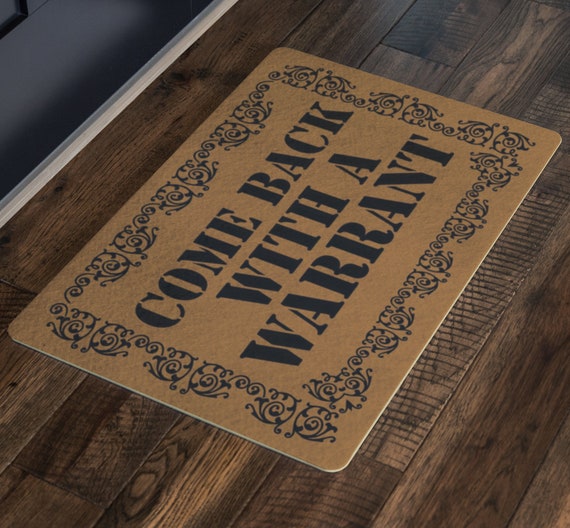 Come Back With A Warrant Doormat Funny Police Criminal Thug Welcome Mat