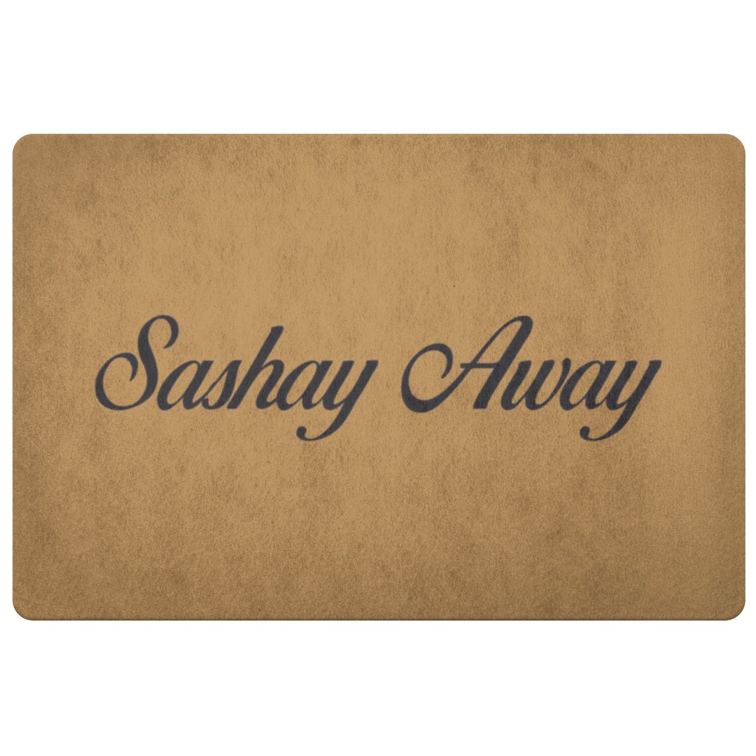 Sashay Away Doormat Rupaul's Drag Race Gift Housewarming Etsy