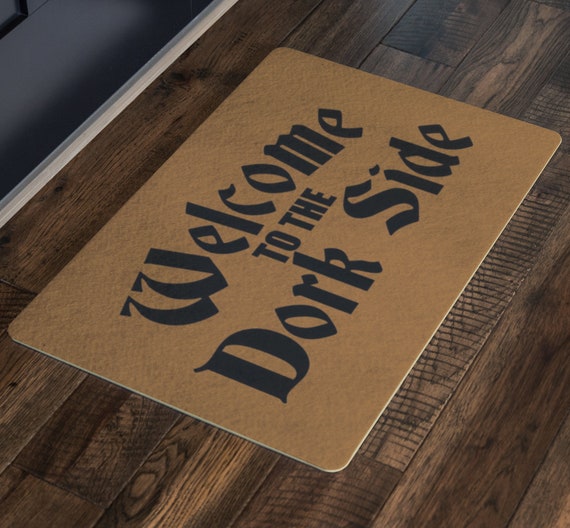 Welcome To The Dork Side Doormat Geek Man Cave Welcome Mat Etsy