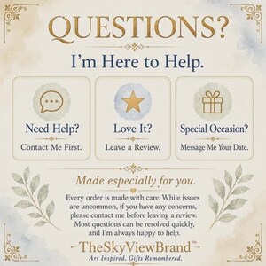 May include: A customer service information card with the text QUESTIONS? I'm Here to Help. It features three icons: a speech bubble for Need Help? Contact Me First, a star for Love It? Leave a Review, and a gift box for Special Occasion? Message Me Your Date.