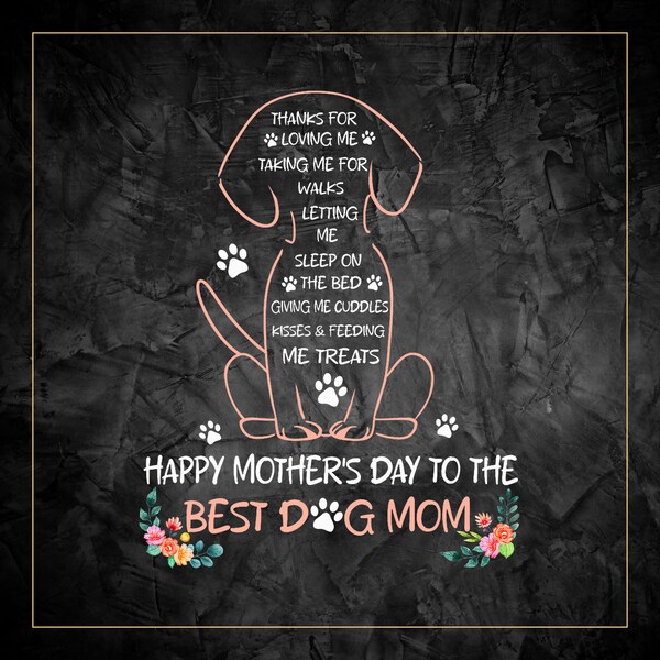 Happy Mother's Day To The Best Dog Mom Png