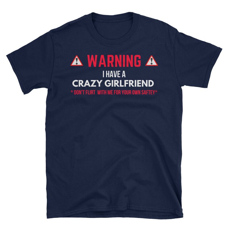 Warning I Have A Crazy Girlfriend Boyfriend TShirt Etsy