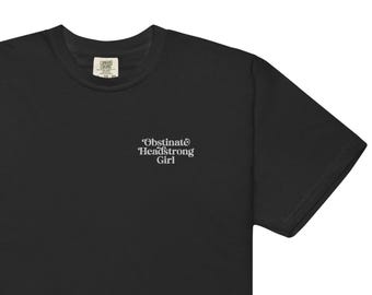 Jane Austen Embroidered Comfort Colors® T-shirt, Obstinate Headstrong Girl, Organic, Jane Austen Gift, Pride and Prejudicet T-shirt