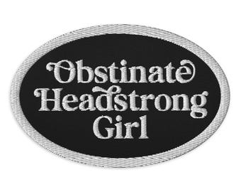 Obstinate Headstrong Girl Embroidery Embroidered Patch Oval Jane Austen Pride and Prejudice