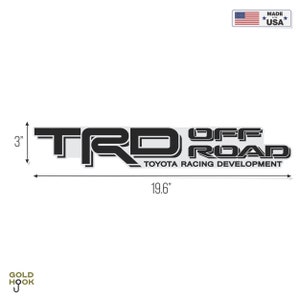 May include: Black and white decal with the text "TRD OFF ROAD TOYOTA RACING DEVELOPMENT". The decal is 49.8 cm wide and 7.6 cm tall.