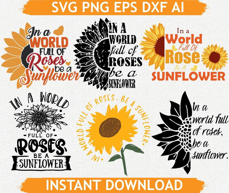 Download In a World full of Roses be a Sunflower svg Cricut | Etsy