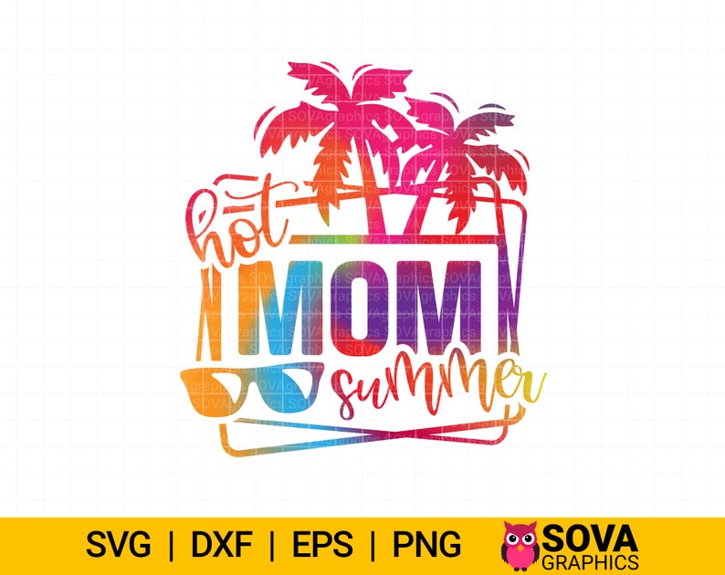 Hot Mom Summer Svg Png Summer Svg Beach Svg Mom Vacation - Etsy