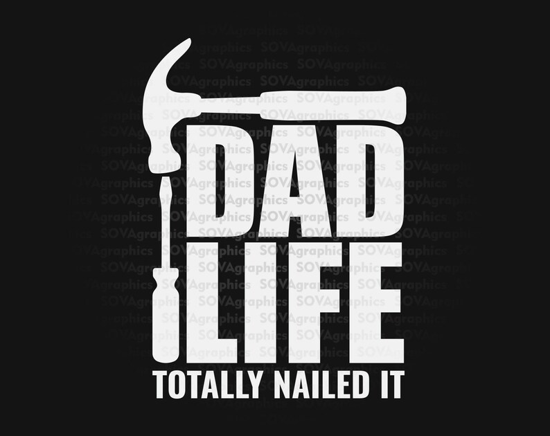 Download Dad Life Totally Nailed It svg Fathers Day svg Tools svg ...