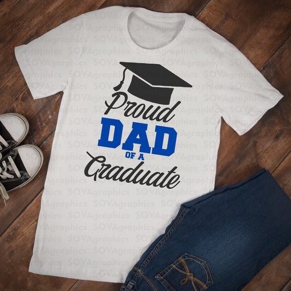 Proud Dad of a Graduate svg Dad graduate svg esp dxf | Etsy