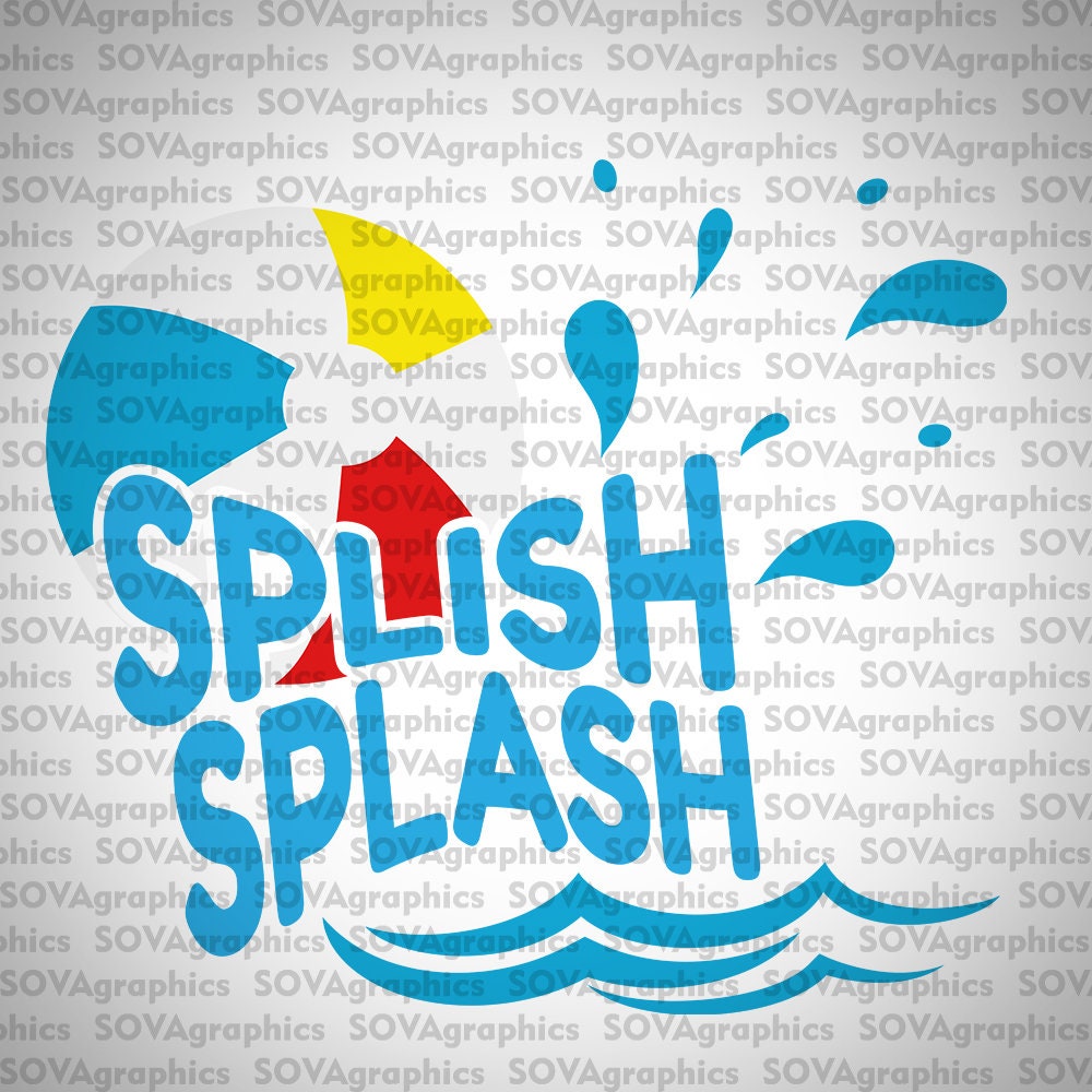 Summer Svg Pool Svg Splish Splash Svg Dxf Eps Last Day of Etsy