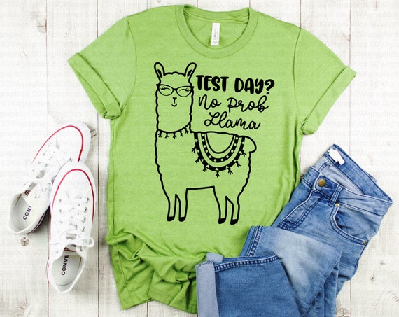 Download Test Day No Prob Llama Svg Dxf Eps Png Teacher Svg Teacher Shirt Design Exam Quote Testing Saying Cut File Silhouette Cameo Cricut