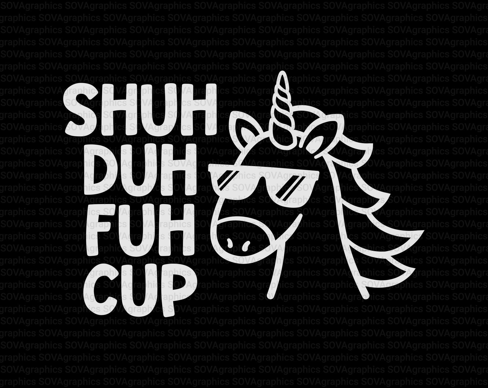 Shuh Duh Fuh Cup Svg Unicorn Svg Profanity Mug Svg Funny | Etsy
