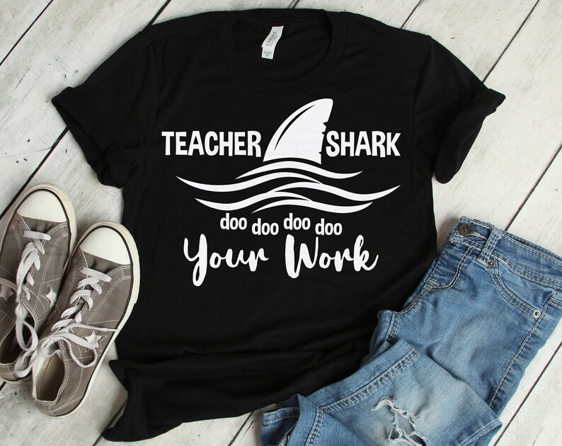 Download Teacher Shark doo doo doo doo Your Work svg Teacher Shark ...