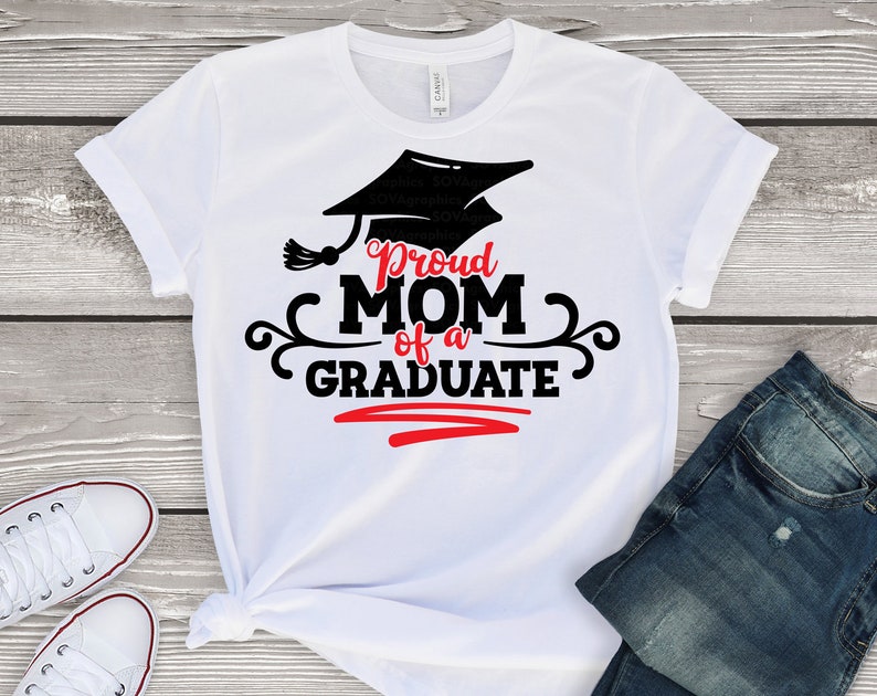 Free Free 67 Svg Mother Of The Graduate Shirt SVG PNG EPS DXF File