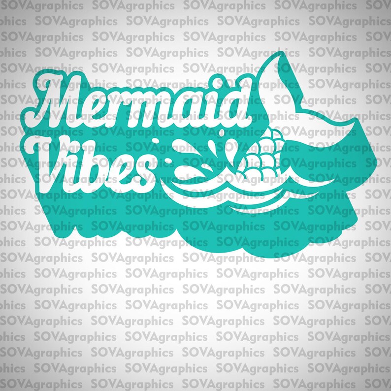 Free Free 216 Mermaid Vibes Svg SVG PNG EPS DXF File