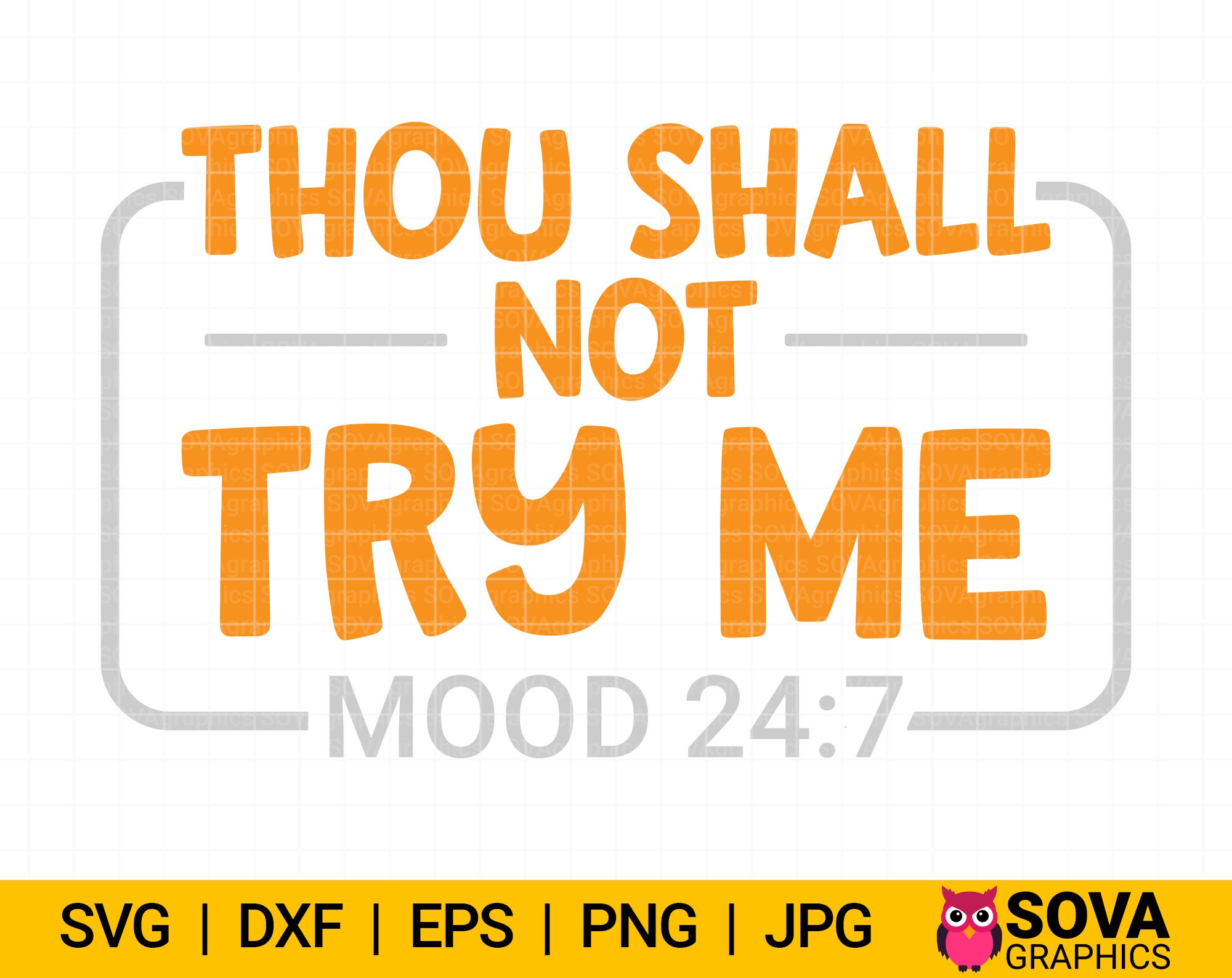 Thou Shall Not Try Me Svg Mood 24 7 Svg Funny Svg Mom Of Etsy