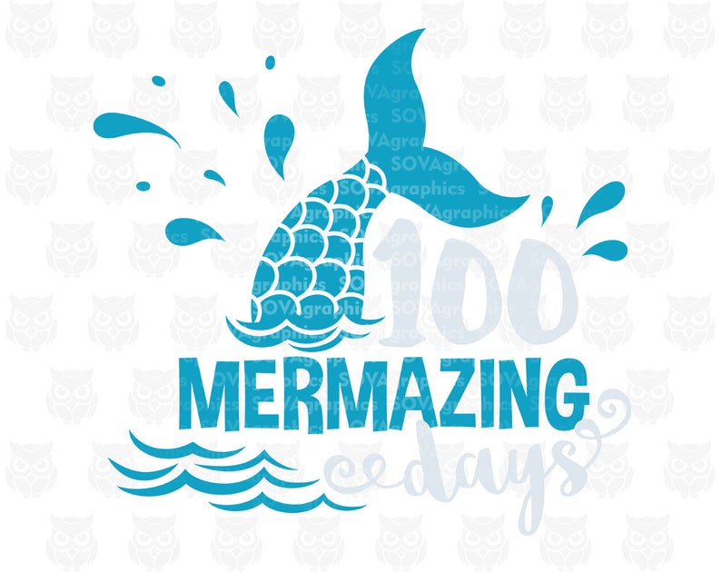 Download 100 Mermazing Days svg 100th Day of School svg 100 Days ...