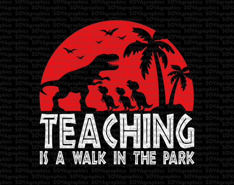 Download Silhouette Teachersaurus Svg Back To School Svg Teaching Is A Walk In The Park Svg Teacher Svg Png Printable Dxf Cricut Cut File Visual Arts Craft Supplies Tools