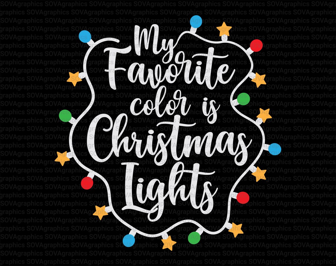 My Favorite Color is Christmas Lights Svg Christmas Lights Etsy