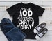 100 Days of Cray Cray svg, 100 Days of School svg, 100th day svg, One Hundred Days svg, Teacher svg, eps, dxf, School Shirt, Teacher Shirt 