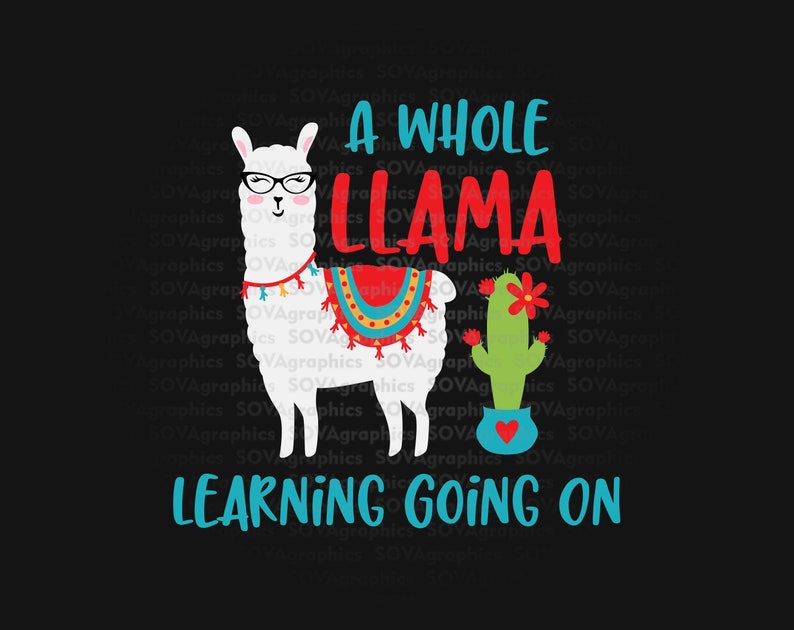 Download A Whole Llama Learning Going On svg Teacher svg Llama svg | Etsy