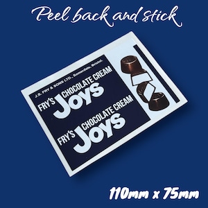 May include: A blue and white sticker with the text "FRY'S CHOCOLATE CREAM Joys" and a picture of chocolate candies. The sticker is 110mm by 75mm.