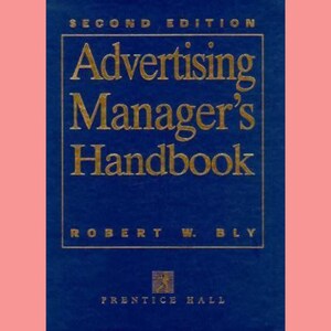 Advertising Manager&#39;s Handbook SECOND EDITION by Robert W. Bly, 90&#39;s Advertising Management Book, Advertising Guide