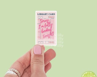 Library Card Sorry, I’m Fully Booked Tonight Pink Vinyl Sticker | Kindle Sticker | Bookish Stickers | Bookish Sticker | Sticker Quote