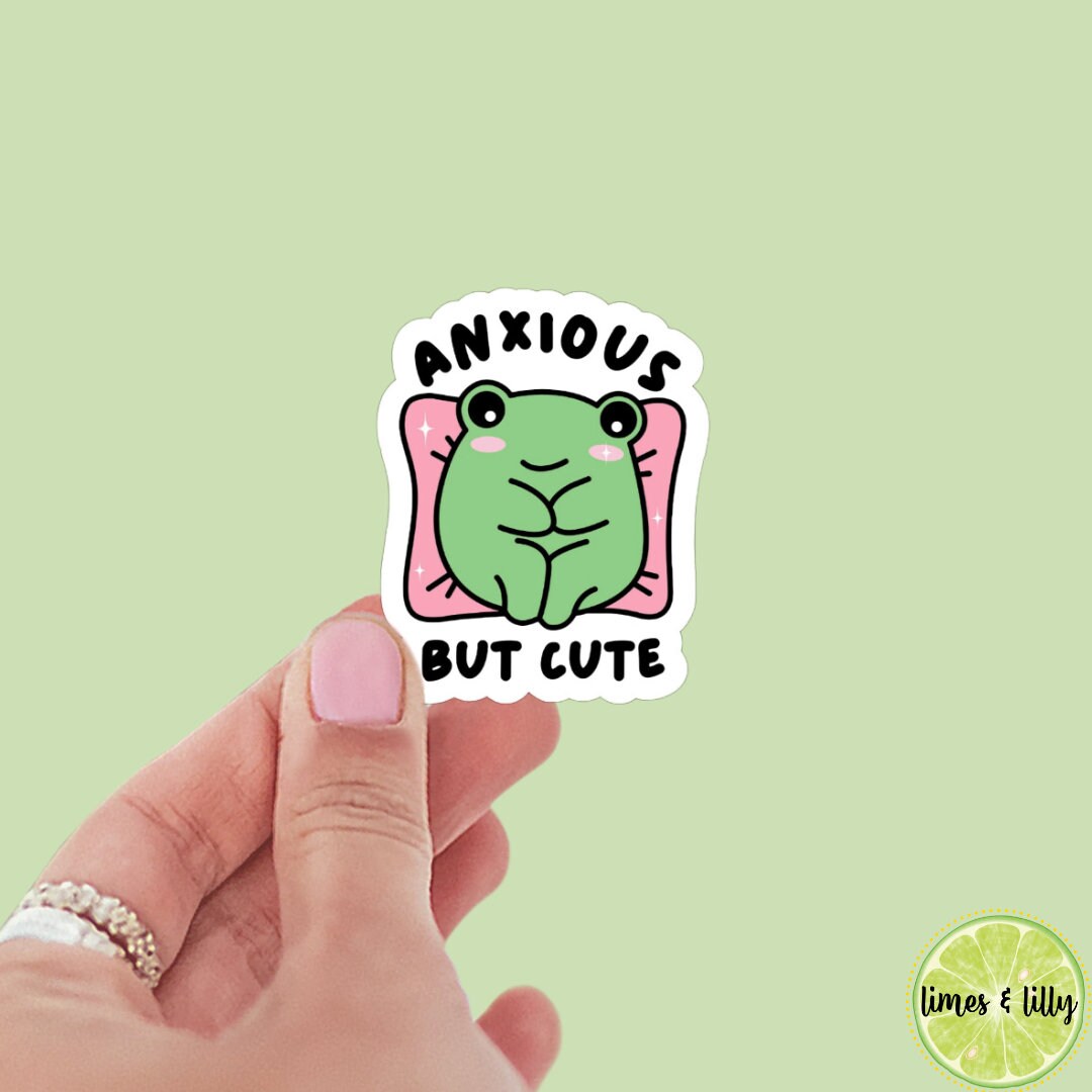 Anxious But Cute Frog Sticker | Mental Health Sticker, Therapy Sticker, Anxiety Sticker, Anxious Girl Sticker, Funny Anxiety Sticker