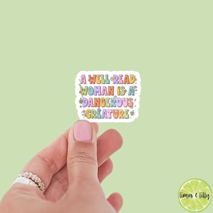 A Well Read Woman is a Dangerous Creature Quote Sticker | Kindle Sticker | Bookish Sticker | Sticker Quote | Water Bottle Sticker | Quotes |