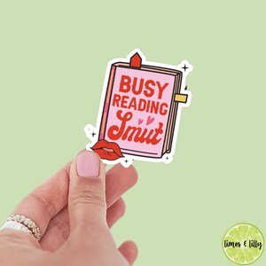 Busy reading smut sticker, book stickers, kindle, laptop, booktok, spicy romance, smut stickers, bookish sticker, dirty books