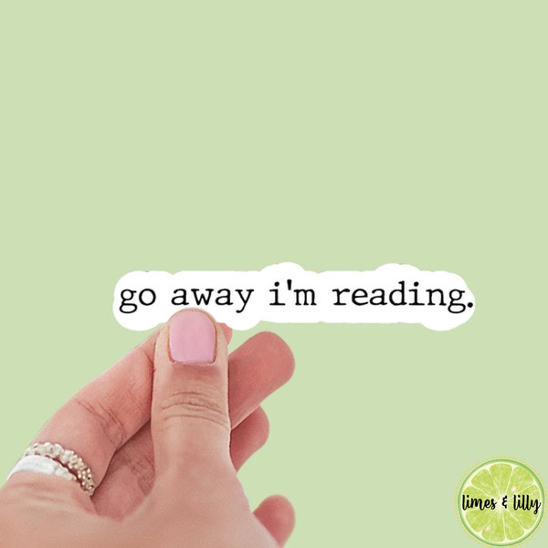 Go Away I’m Reading Quote Sticker | Typewriter Sticker | Kindle Sticker | Bookish Stickers | Bookish Sticker | Sticker Quote