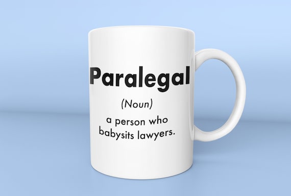 Paralegal - A Person Who Babysits Lawyers - 15oz Coffee Cup, Lawyer Mug Paralegal Mug, Legal Assistant Gift, Funny Lawyer Gift