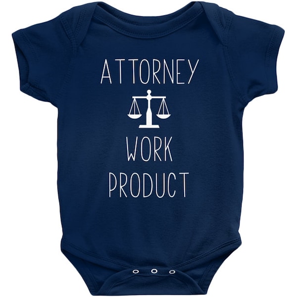 Attorney Work Product, Baby Bodysuit, Onesie Infant Outfit, Lawyer Gift, Unisex Shirt, Cute Saying, Baby Shower Gift, Attorney Gift for Baby