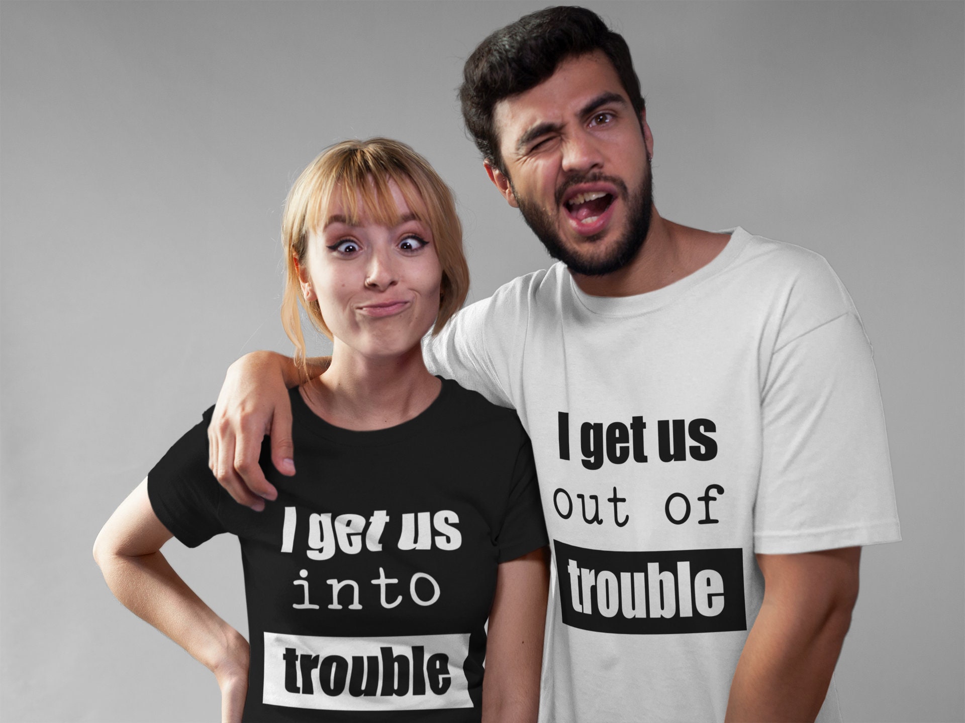 I get us trouble. I get us trouble