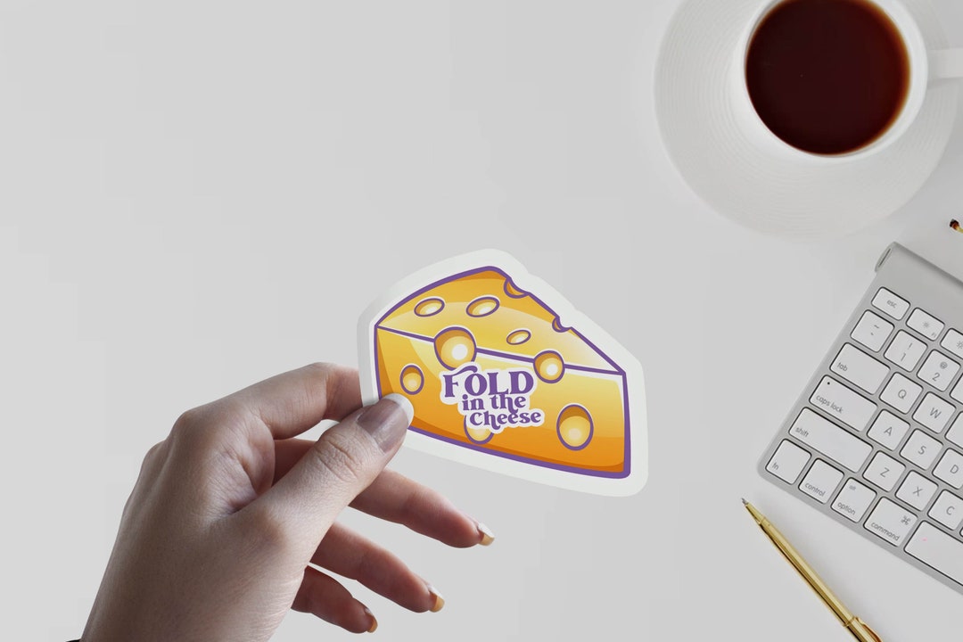 Fold in the Cheese, Fold in the Cheese Sticker, Cheese Sticker, Schitts ...