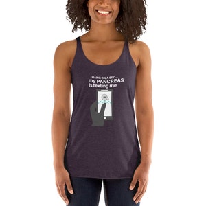 Dia-Be-Tees My Pancreas is Texting Me T1D Women's Racerback Tank image 8