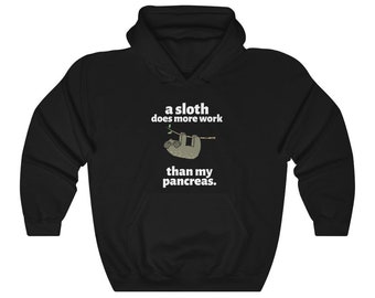 Dia-Be-Tees A Sloth does more Work than my Pancreas Unisex Heavy Blend Hooded Sweatshirt