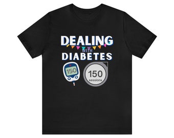 150 Sessions Dealing with Diabetes Unisex Jersey Short Sleeve Tee