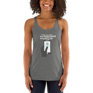 Dia-Be-Tees My Pancreas is Texting Me T1D Women's Racerback Tank image 4