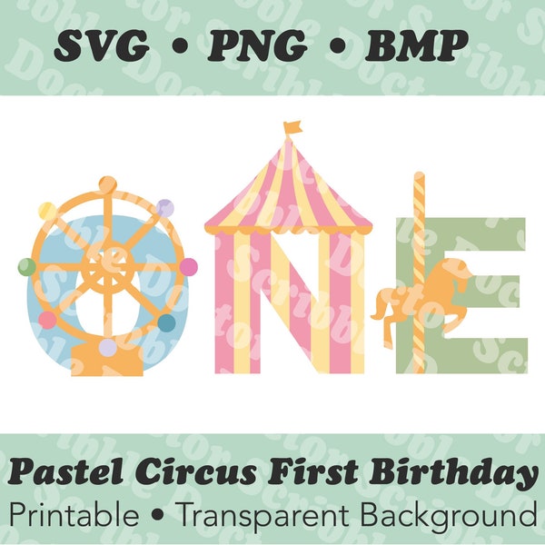 Pastel Circus First Birthday Printable | Cute kid's party sign SVG, PNG, BMP, Sublimation downloadable file