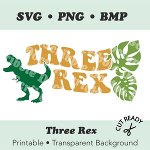 Three Rex SVG | Cute Dinosaur 3rd birthday party printable sign for silhouette,  cameo, uv printer