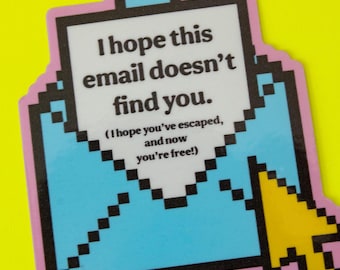 I Hope this Email Doesn't Find You Vinyl Sticker | Cute, aesthetic funny office laptop decal