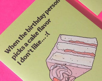 Cake Flavor I Don't Like Birthday Greeting Card | Cute, aesthetic funny, snarky friend gift