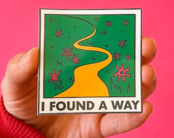 I Found A Way Vinyl Sticker