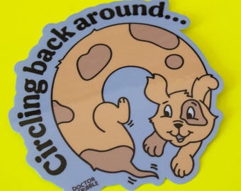 Circling Back Around Weiner Dog Vinyl Sticker | Cute aesthetic office humor laptop decal