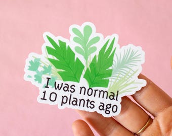 Normal Ten Plants Ago vinylklistermärke | Söt estetisk krukväxtälskare gröna tummen laptopdekal
