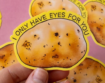 I Only Have Eyes for You Potato Vinyl Valentine Sticker | Funny, anniversary meme laptop decal